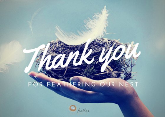 Thank you for feathering our nest